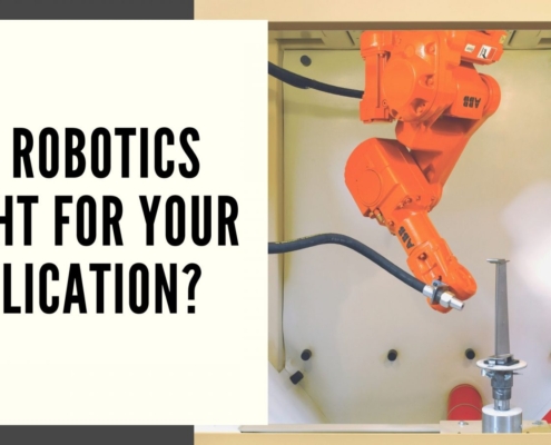 are robotics right for your manufacturing application