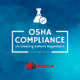 OSHA compliance on cleaning solvent regulations