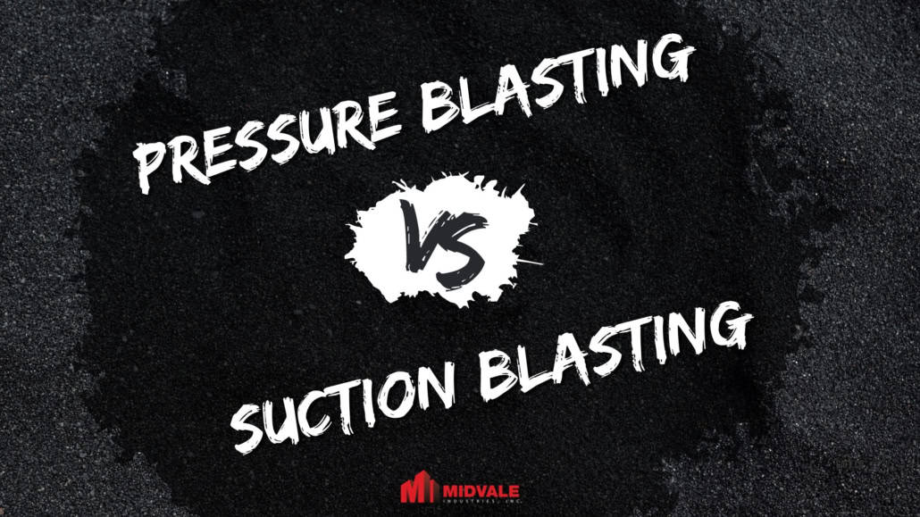 pressure blasting vs suction blasting